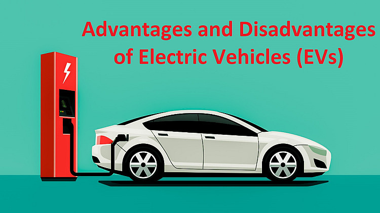 What are Electric Vehicles (EVs) | Types | Advantages | Disadvantages