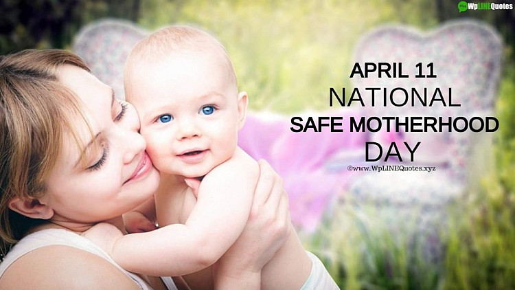 National Safe Motherhood Day 2022, Significance, History, and Theme