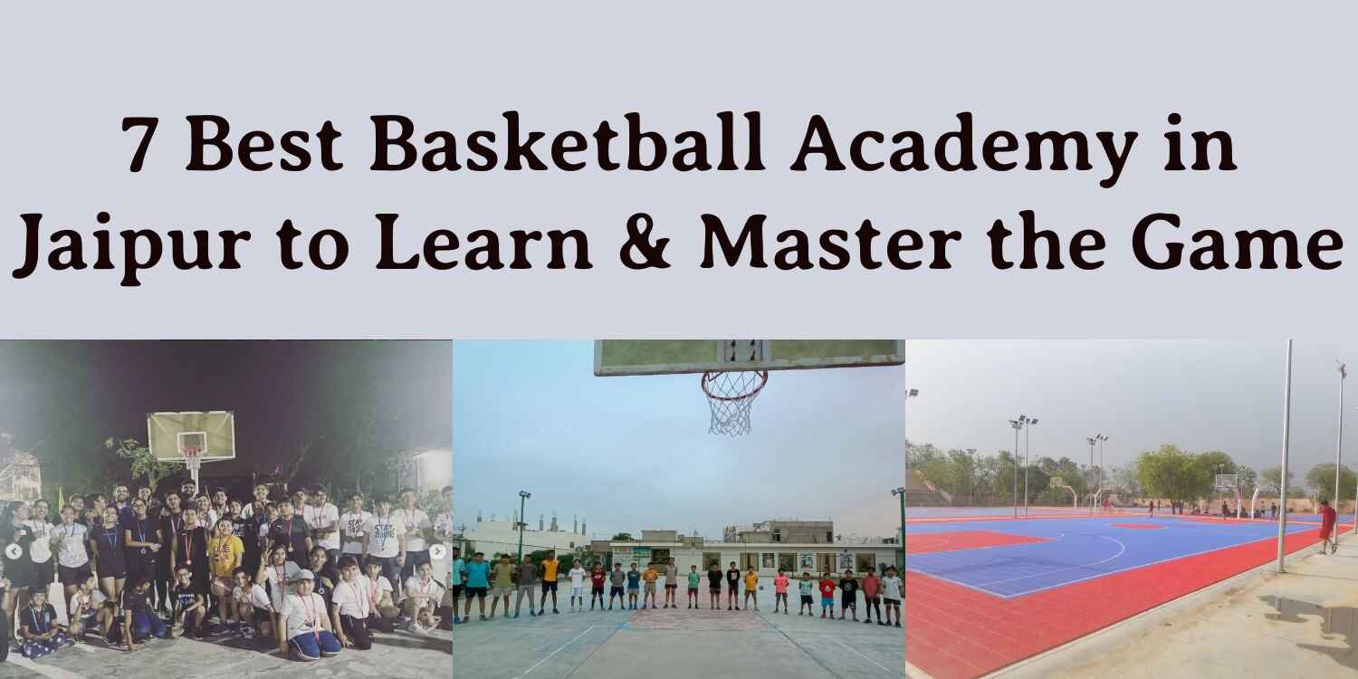 7 Best Basketball Academy in Jaipur to Learn & Master the Game