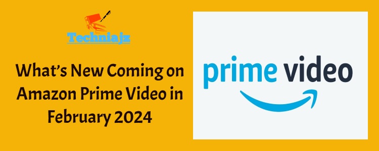 What S New Coming On Amazon Prime Video In February 2024   Whats New On Prime Video In February 2024 