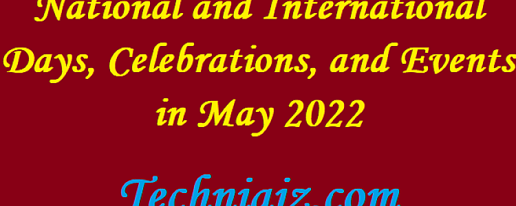 National and International days, Celebrations, and Events in May 2022