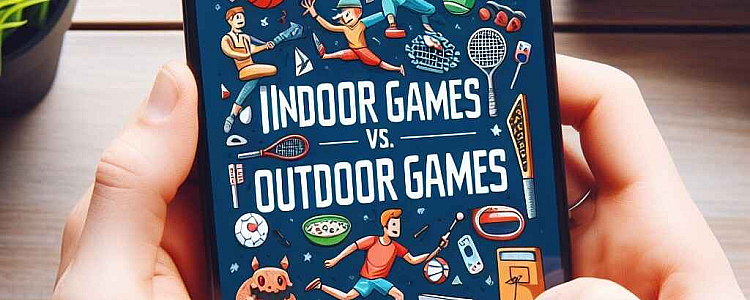 Indoor vs. Outdoor Games: Choosing the Right Play for You